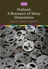Book Cover of Flatland: A Romance of Many Dimensions by Edwin Abbott Abbott (ISBN: )