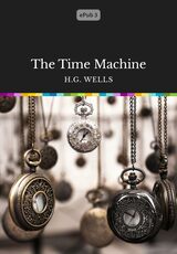 Book Cover of The Time Machine by H.G. Wells (ISBN: )