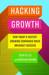 Book Cover of Hacking Growth by Sean Ellis (ISBN: 9780451497222)