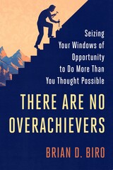 Book Cover of There Are No Overachievers by Brian Biro (ISBN: 9780451497628)