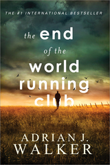 Book Cover of The End of the World Running Club by Adrian Walker (ISBN: 9781492656029)