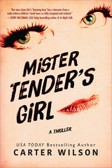 Book Cover of Mister Tender's Girl by Carter Wilson (ISBN: 9781492656500)